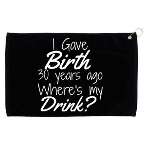 30th Birthday Mom Son Daughter 30 Year Old Gift Drink Grommeted Golf Towel