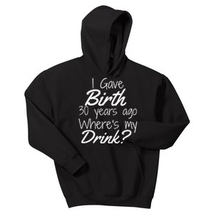 30th Birthday Mom Son Daughter 30 Year Old Gift Drink Kids Hoodie