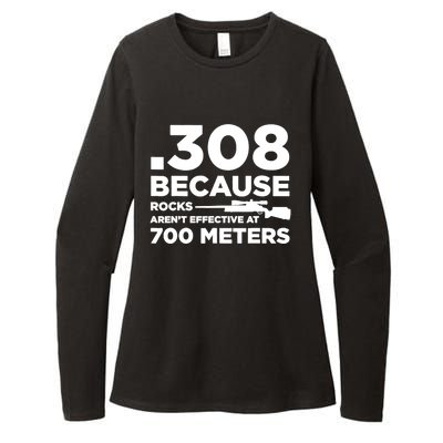 308 Because Rocks Arent Effective At 700 Meters Womens CVC Long Sleeve Shirt