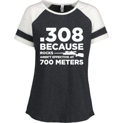 308 Because Rocks Arent Effective At 700 Meters Enza Ladies Jersey Colorblock Tee