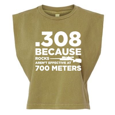 308 Because Rocks Arent Effective At 700 Meters Garment-Dyed Women's Muscle Tee