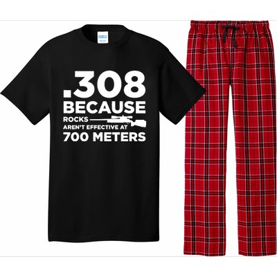 308 Because Rocks Arent Effective At 700 Meters Pajama Set