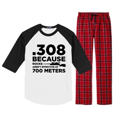 308 Because Rocks Arent Effective At 700 Meters Raglan Sleeve Pajama Set