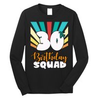 30th Birthday Squad 30 Years Old Long Sleeve Shirt