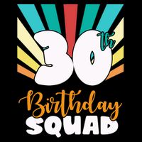 30th Birthday Squad 30 Years Old T-Shirt