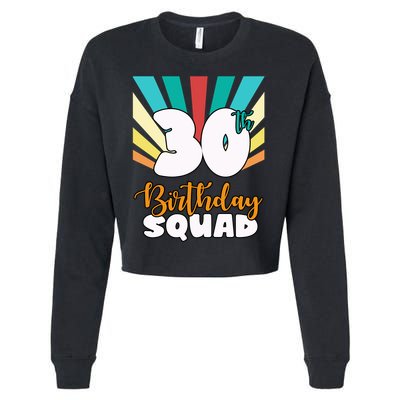 30th Birthday Squad 30 Years Old Cropped Pullover Crew