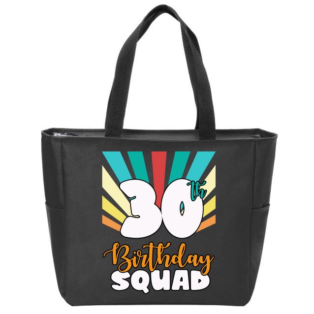 30th Birthday Squad 30 Years Old Zip Tote Bag
