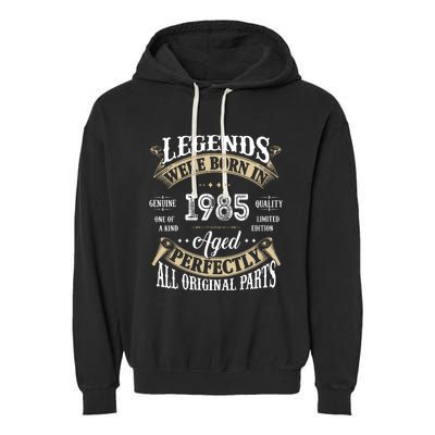 37rd Birthday Vintage Legends Born In 1985 Garment-Dyed Fleece Hoodie