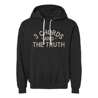 3 Chords And The Truth Garment-Dyed Fleece Hoodie