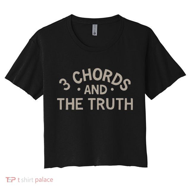 3 Chords And The Truth Crop Top