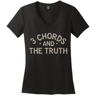 3 Chords And The Truth Women's V-Neck T-Shirt