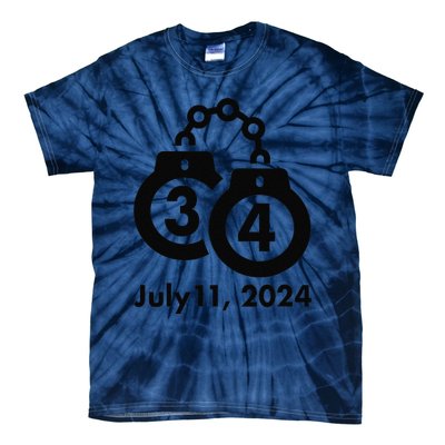 34 Counts Felon Handcuffs July 11 2024 Tie-Dye T-Shirt