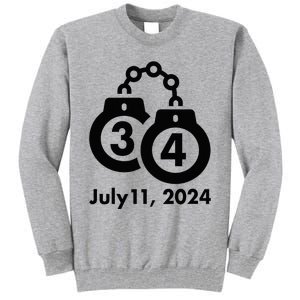 34 Counts Felon Handcuffs July 11 2024 Tall Sweatshirt