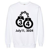 34 Counts Felon Handcuffs July 11 2024 Garment-Dyed Sweatshirt