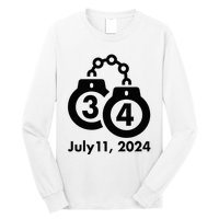 34 Counts Felon Handcuffs July 11 2024 Long Sleeve Shirt