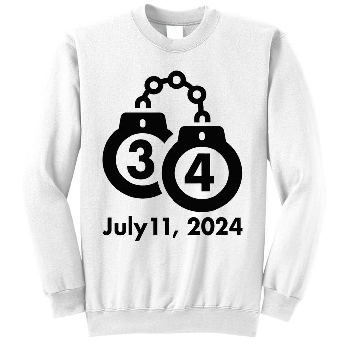 34 Counts Felon Handcuffs July 11 2024 Sweatshirt