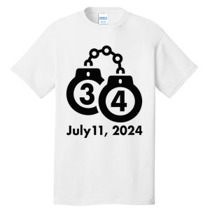 34 Counts Felon Handcuffs July 11 2024 Tall T-Shirt