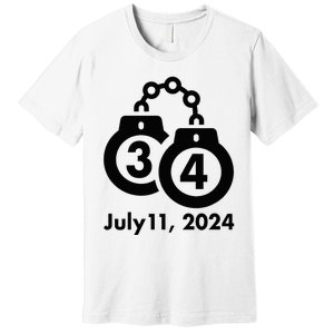 34 Counts Felon Handcuffs July 11 2024 Premium T-Shirt