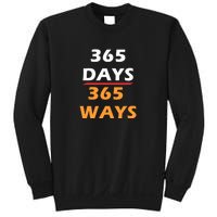 365 Days 365 Ways |Funny Sweatshirt