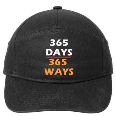 365 Days 365 Ways |Funny 7-Panel Snapback Hat