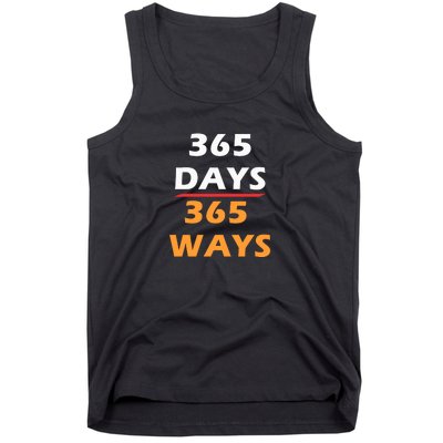 365 Days 365 Ways |Funny Tank Top