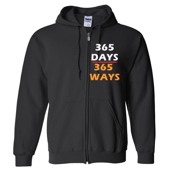 365 Days 365 Ways |Funny Full Zip Hoodie