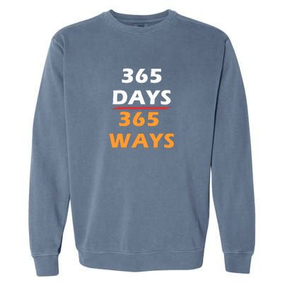 365 Days 365 Ways |Funny Garment-Dyed Sweatshirt