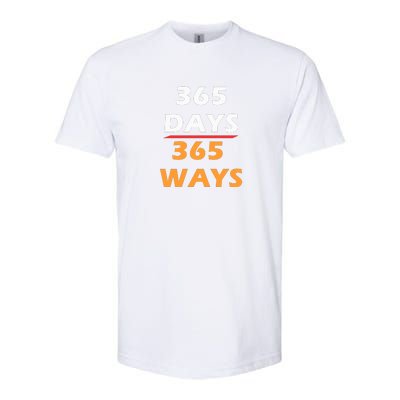 365 Days 365 Ways |Funny Softstyle® CVC T-Shirt