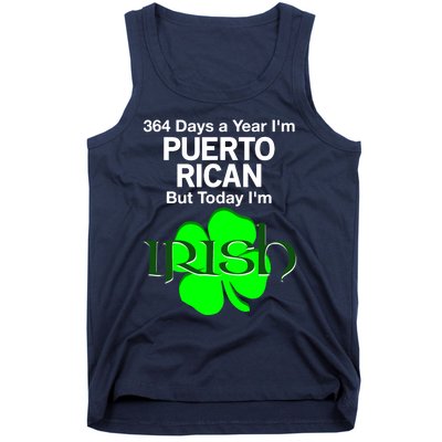 364 Days A Year I'm Puerto Rican, Today I'm Irish T Tank Top