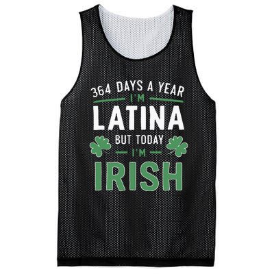 364 Days A Year Im Latina But Today Im Irish St Patricks Mesh Reversible Basketball Jersey Tank