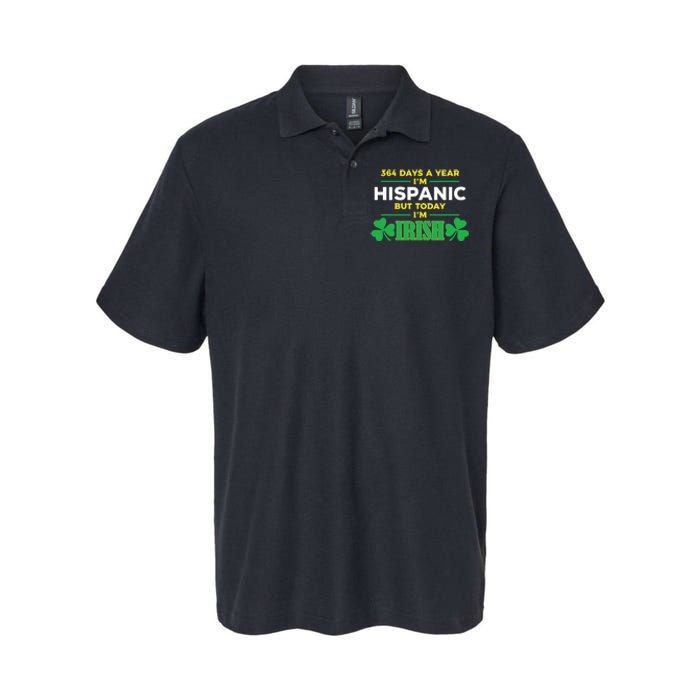 364 Days A Year IM Hispanic But Today IM Irish Softstyle Adult Sport Polo