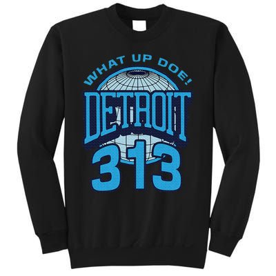 313 Detroit Area Code What Up Doe Hometown Sweatshirt