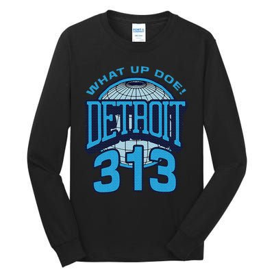 313 Detroit Area Code What Up Doe Hometown Tall Long Sleeve T-Shirt