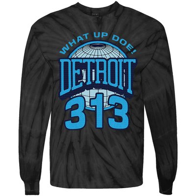 313 Detroit Area Code What Up Doe Hometown Tie-Dye Long Sleeve Shirt