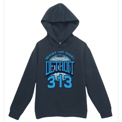 313 Detroit Area Code What Up Doe Hometown Urban Pullover Hoodie