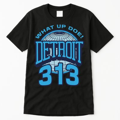 313 Detroit Area Code What Up Doe Hometown Tall T-Shirt