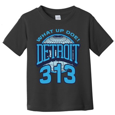 313 Detroit Area Code What Up Doe Hometown Toddler T-Shirt