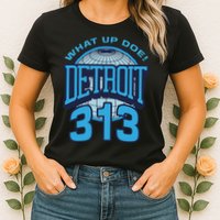 313 Detroit Area Code What Up Doe Hometown Womens T-Shirt
