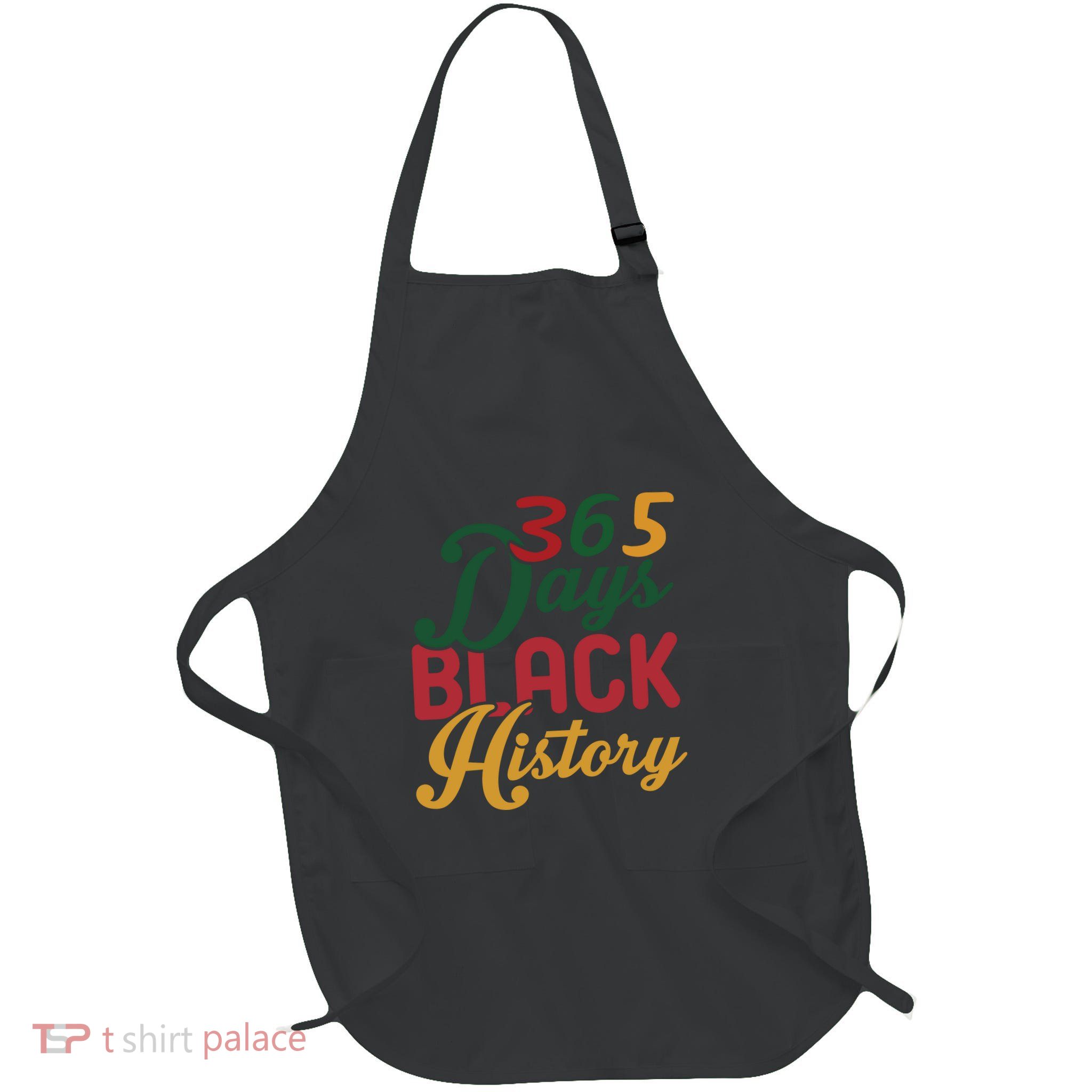365 Days Black History For Black History Month Apron