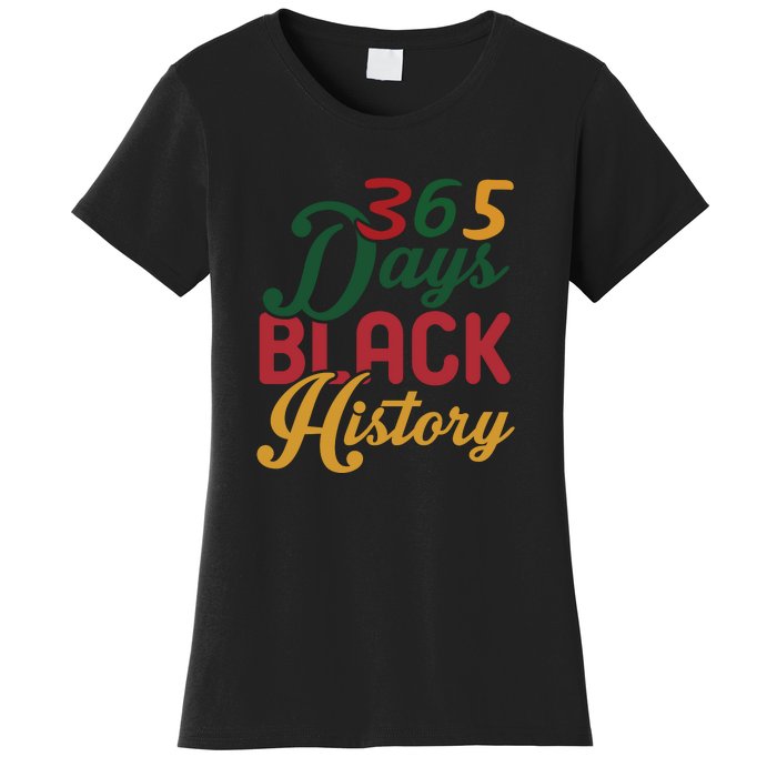 365 Days Black History For Black History Month Women's T-Shirt