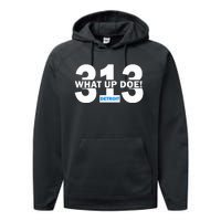 313 Detroit What Up Doe Hometown Performance Fleece Hoodie