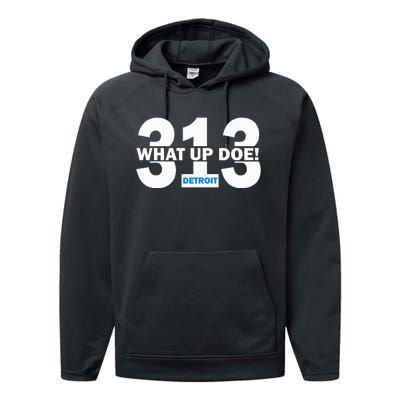 313 Detroit What Up Doe Hometown Performance Fleece Hoodie