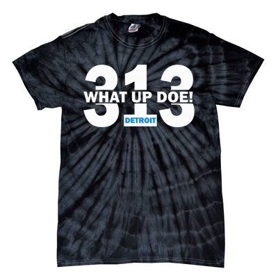 313 Detroit What Up Doe Hometown Tie-Dye T-Shirt