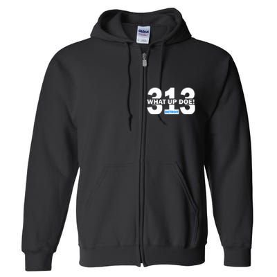 313 Detroit What Up Doe Hometown Full Zip Hoodie