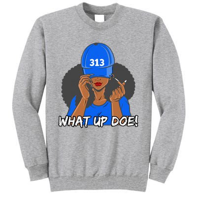 313 Detroit What Up Doe Black Woman Afro Tall Sweatshirt