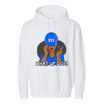 313 Detroit What Up Doe Black Woman Afro Garment-Dyed Fleece Hoodie