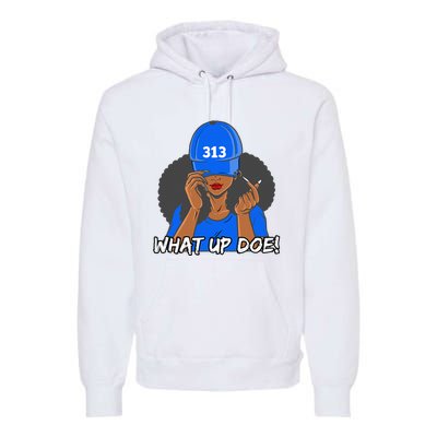 313 Detroit What Up Doe Black Woman Afro Premium Hoodie