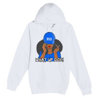 313 Detroit What Up Doe Black Woman Afro Premium Pullover Hoodie