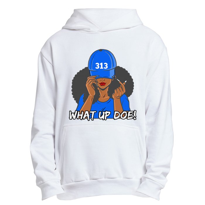 313 Detroit What Up Doe Black Woman Afro Urban Pullover Hoodie