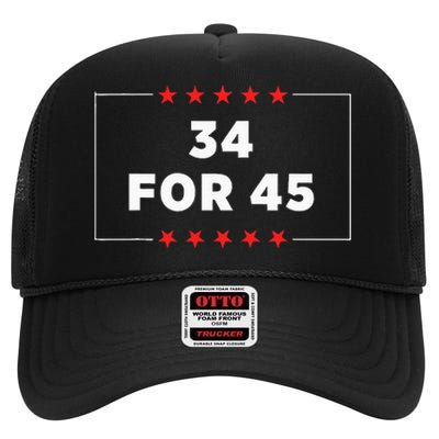 34 For 45 Trump Convicted High Crown Mesh Back Trucker Hat